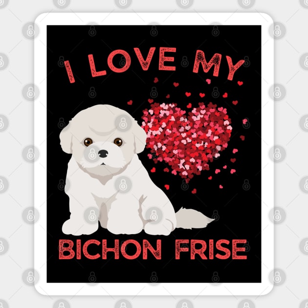 Cute valentine puppy Bichon Frise Life is better with my dogs My dog is my valentine Magnet by BoogieCreates